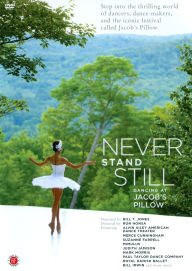 Title: Never Stand Still: Dancing at Jacob's Pillow