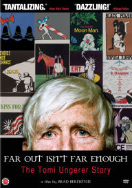 Title: Far Out Isn't Far Enough: The Tomi Ungerer Story