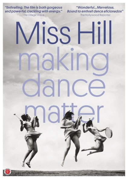 Miss Hill: Making Dance Matter