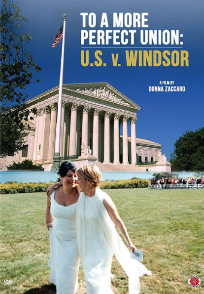 To a More Perfect Union: U.S. v Windsor