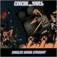 Title: Singles Going Straight, Artist: Crucial Youth
