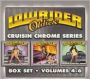 Lowrider Oldies, Vol. 4-6: Cruisin' Chrome Series