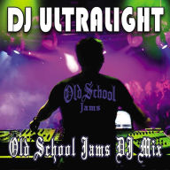 Title: Old School Jams DJ Mix, Artist: DJ Ultralight