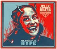 Title: The Audacity of Hype, Artist: Jello Biafra