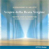 Title: Alessandro Scarlatti: Vespro della Beata Vergine, Artist: Scarlatti / Van Der Kamp / Nlk