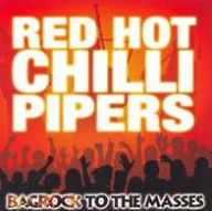 Title: Bagrock to the Masses, Artist: The Red Hot Chilli Pipers