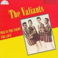 Title: This Is the Night for Love, Artist: The Valiants