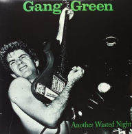 Title: Another Wasted Night, Artist: Gang Green