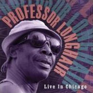 Title: Live in Chicago, Artist: Professor Longhair