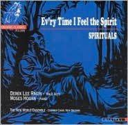 Ev'ry Time I Feel the Spirit: Spirituals