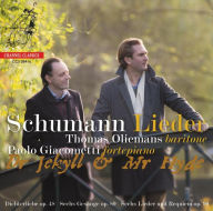 Title: Dr Jekyll & Mr Hyde: Schumann Lieder, Artist: Thomas Oliemans