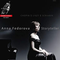 Title: Storyteller: Chopin, Liszt, Scriabin, Artist: Anna Fedorova