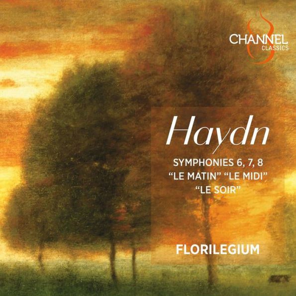 Haydn: Symphonies Nos. 6, 7, 8 "Le Matin", "Le Midi", "Le Soir"