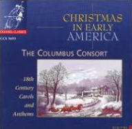 Title: Christmas in Early America: 18th Century Carols and Anthems, Artist: Columbus Consort