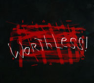 Title: Worthless!, Artist: Copernicus