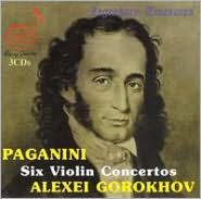 Title: Paganini: Six Violin Concertos, Artist: Alexei Gorokhov
