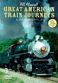 Title: All Aboard!: Great American Train Journeys [3 Discs]