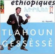 Title: Ethiopiques, Vol. 17: Tlahoun Gessesse, Artist: Tlahoun Gessesse