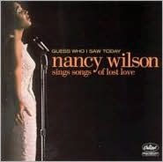 Guess Who I Saw Today: Nancy Wilson Sings Songs of Lost Love