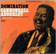 Title: Domination, Artist: Cannonball Adderley