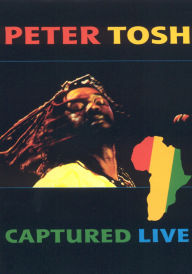 Title: Peter Tosh: Captured Live