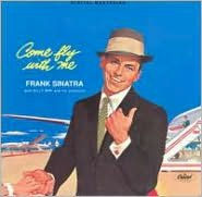 Title: Come Fly with Me, Artist: Frank Sinatra