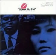 Title: Speak No Evil, Artist: Wayne Shorter