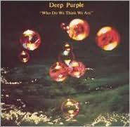 Title: Who Do We Think We Are, Artist: Deep Purple