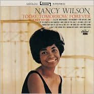 Title: Today, Tomorrow, Forever, Artist: Nancy Wilson