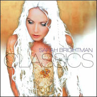 Title: Classics: The Best of Sarah Brightman, Artist: Sarah Brightman