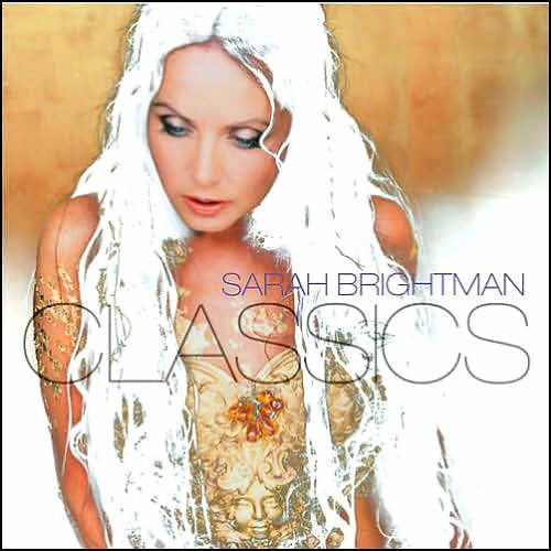 Classics: The Best of Sarah Brightman by Sarah Brightman | CD | Barnes ...