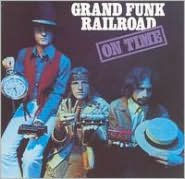 Title: On Time, Artist: Grand Funk Railroad