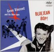 Title: Bluejean Bop!, Artist: Gene Vincent & the Blue Caps