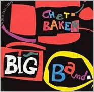 Title: Chet Baker Big Band, Artist: Chet Baker