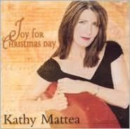 Title: Joy For Christmas Day, Artist: Kathy Mattea