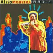 Title: Life After That, Artist: Airto Moreira