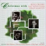 Title: Christmas with Bing Crosby, Nat King Cole & Dean Martin, Artist: Bing Crosby