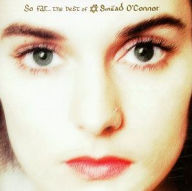 Title: So Far: The Best of Sinead O'Connor, Artist: Sinead O'Connor
