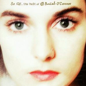 So Far: The Best of Sinead O'Connor