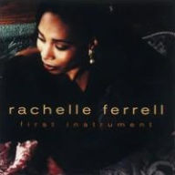 Title: First Instrument, Artist: Rachelle Ferrell