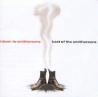 Title: Blown to Smithereens: The Best of the Smithereens, Artist: The Smithereens