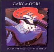 Out in the Fields: The Very Best of Gary Moore