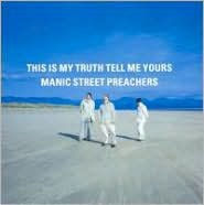 Title: This Is My Truth Tell Me Yours, Artist: Manic Street Preachers