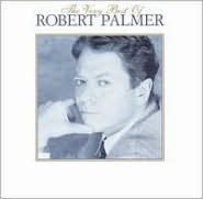 Title: The Very Best of Robert Palmer, Artist: Robert Palmer