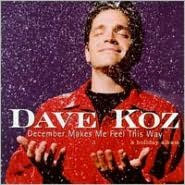 Title: December Makes Me Feel This Way, Artist: Dave Koz