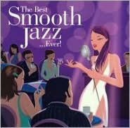 Title: The Best Smooth Jazz...Ever! [2 CD Blue Note], Artist: Best Smooth Jazz Ever / Various