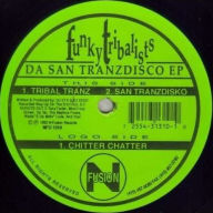 Title: Tribal Tranz/San Tranzdisko/Chitter Chatter, Artist: Funky Tribalists