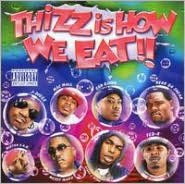 Thizz Is How We Eat!! [Bonus CD]