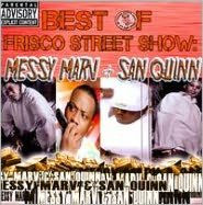 Title: Best of Frisco Street Show: Messy Marv/San Quinn, Artist: San Quinn