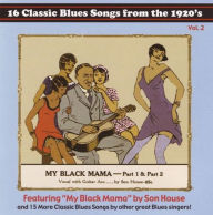 Title: Blues Images Presents 1920's Blues Classics, Vol. 2, Artist: My Black Mama 1 & 2 / Various